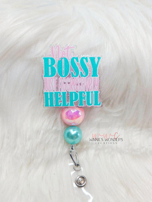 Not bossy Badge Reel