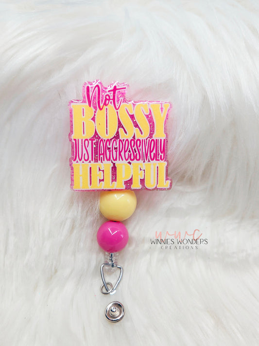 Not bossy Badge Reel