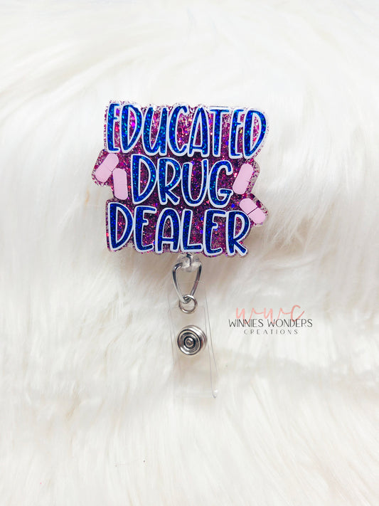 Educated Drug Dealer Badge Reel