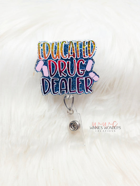 Educated Drug Dealer Badge Reel