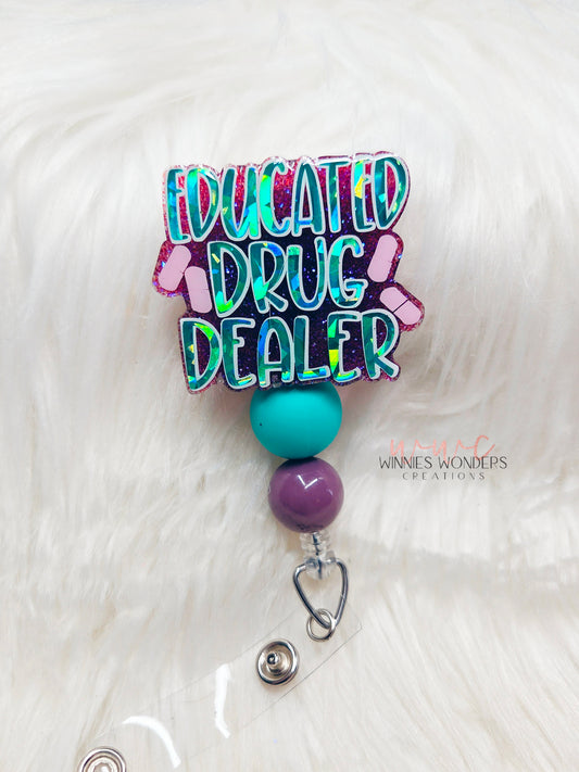 Educated Drug Dealer Badge Reel