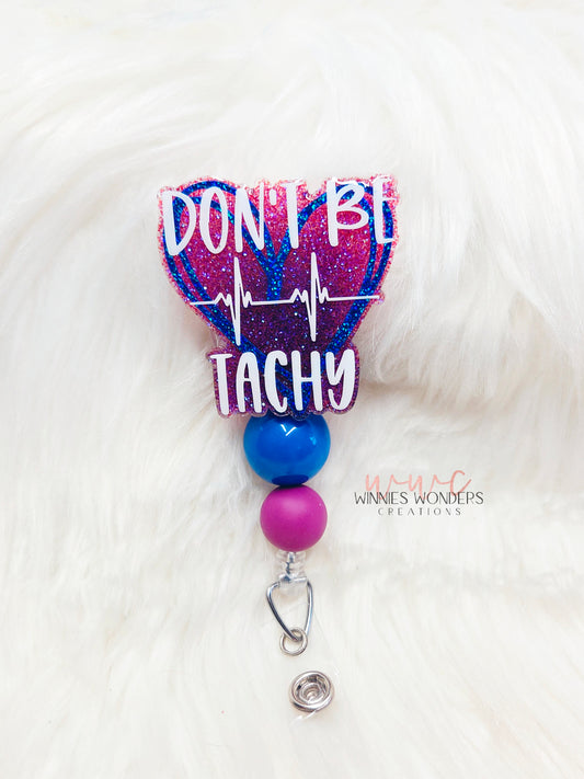 Don't be Tachy Badge Reel