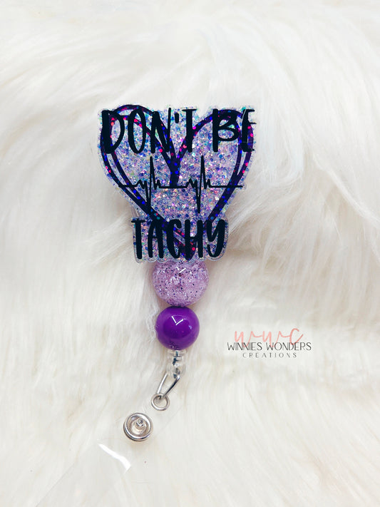 Don't be Tachy Badge Reel