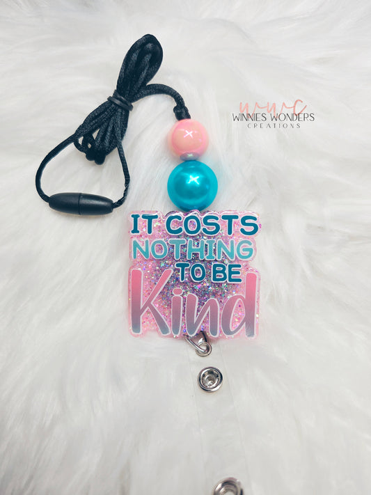 Costs Nothing To Be Kind Lanyard