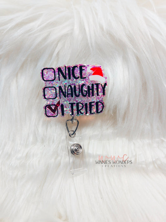 Nice/ Naughty/ I Tried Badge Reel