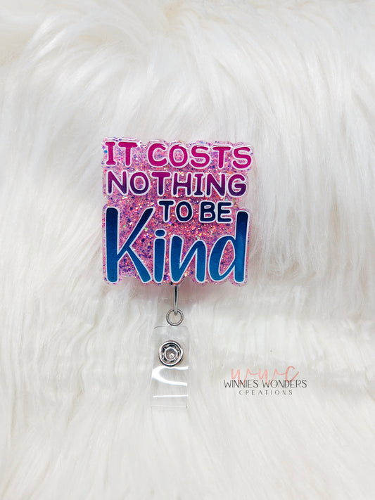 Cost Nothing to be Kind Badge Reel