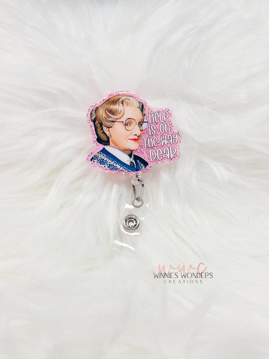 Help is on the way dear Badge Reel