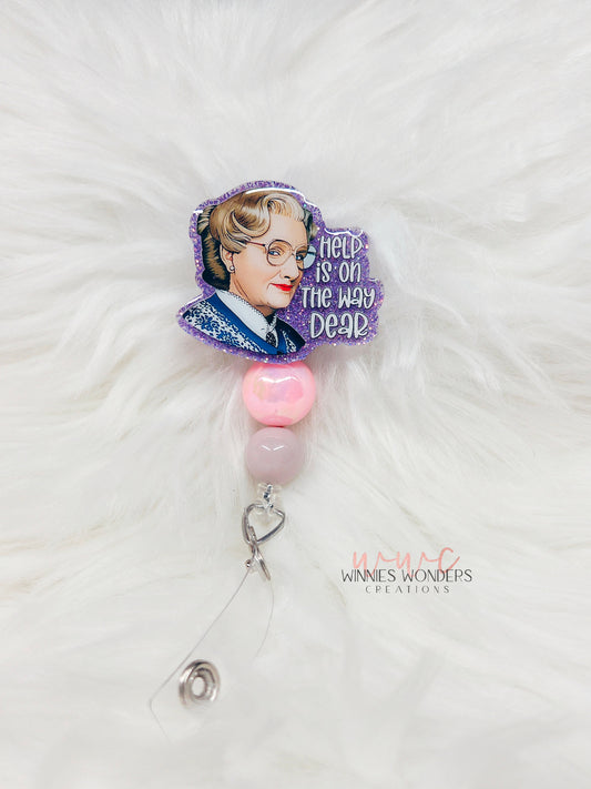 Help is on the way dear Badge Reel