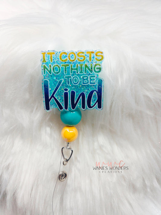 Cost Nothing to be Kind Badge Reel