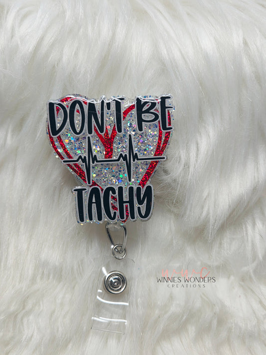 Don't be Tachy Badge Reel