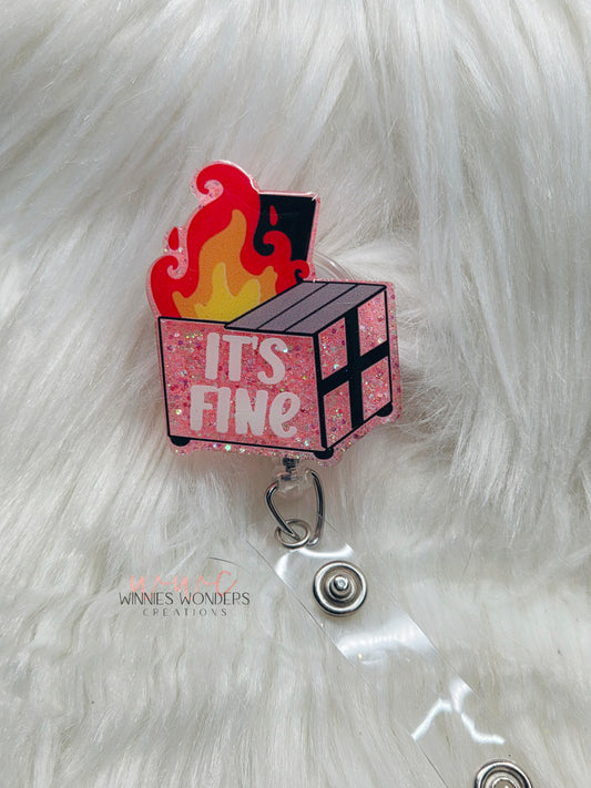Its Fine Dumpster Badge Reel