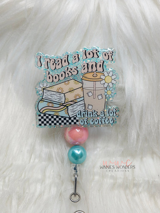 Read Books and drink coffee Badge Reel