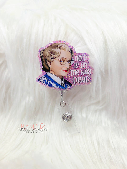 Help is on the way dear Badge Reel