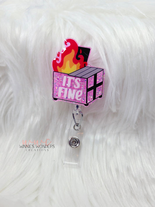 Its Fine Dumpster Badge Reel