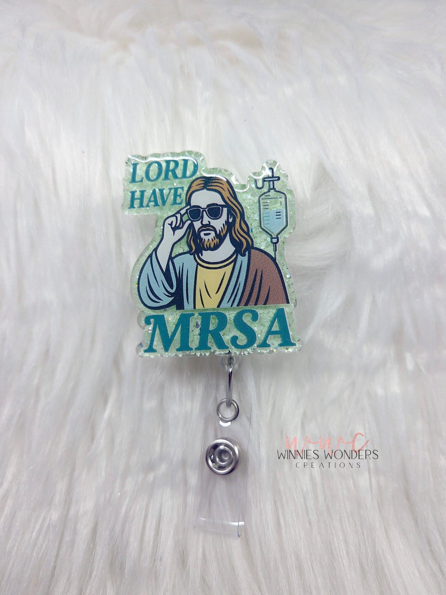 Lord have MRSA Badge Reel