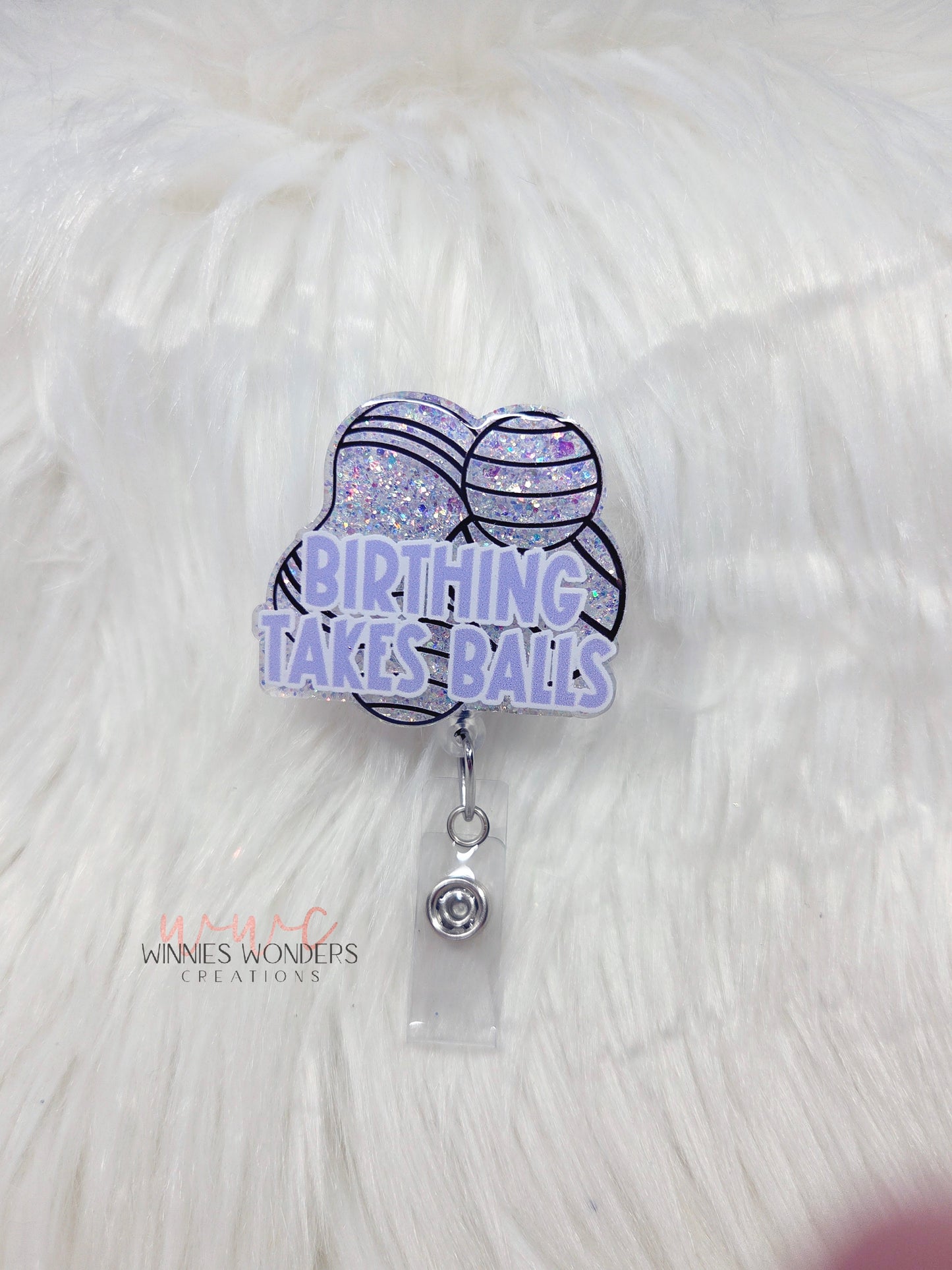Birthing Takes Balls Badge Reel