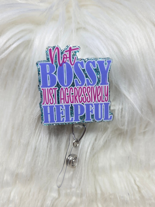 Not Bossy Badge Reel