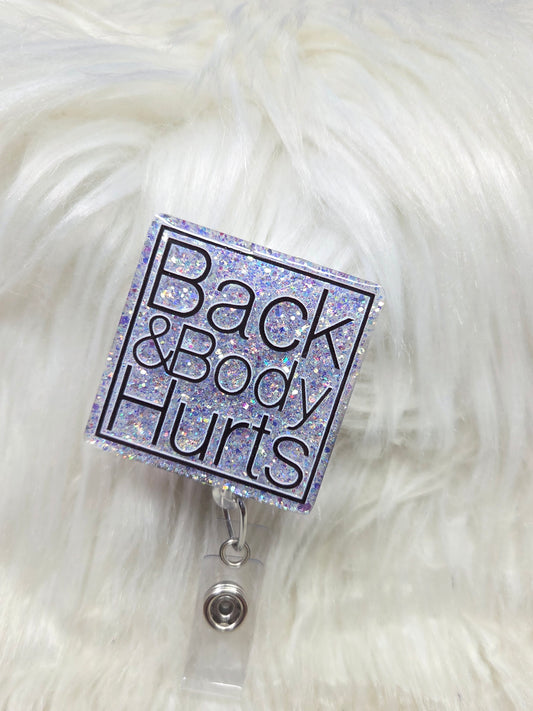 Back and Body Hurts Badge Reel