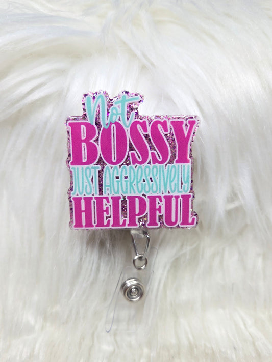 Not Bossy Badge Reel
