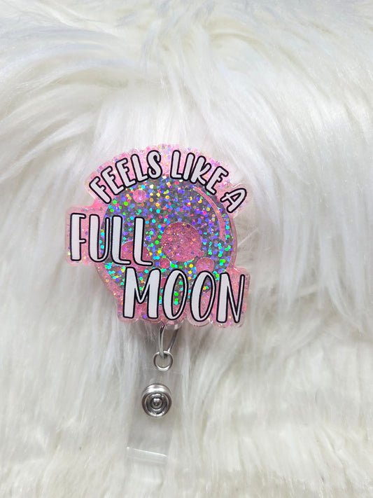 Feels like a Full Moon Badge Ree