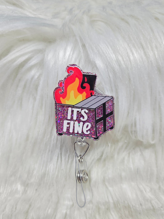 Its Fine Dumpster Badge Reel