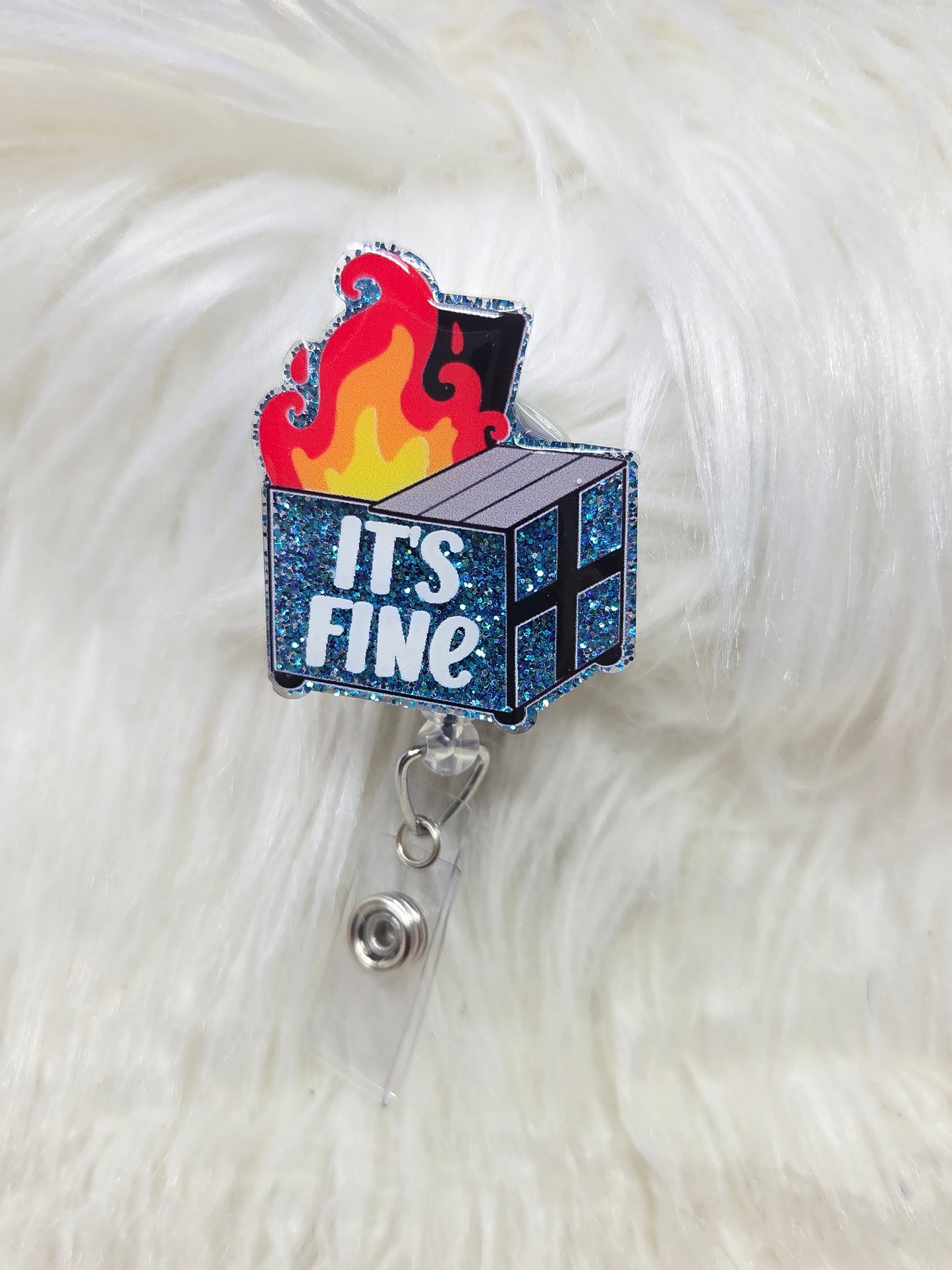 Its Fine Dumpster Badge Reel