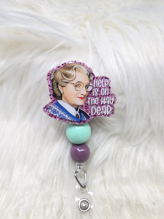 Help is on the way dear Badge Reel