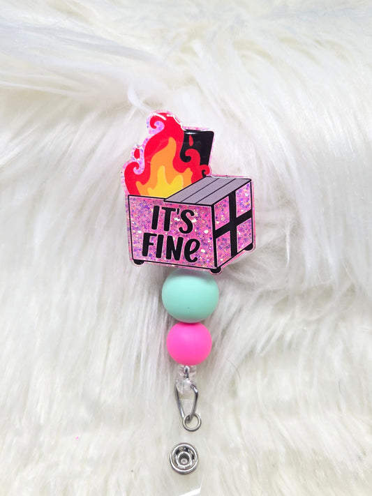 Its Fine Dumpster Badge Reel