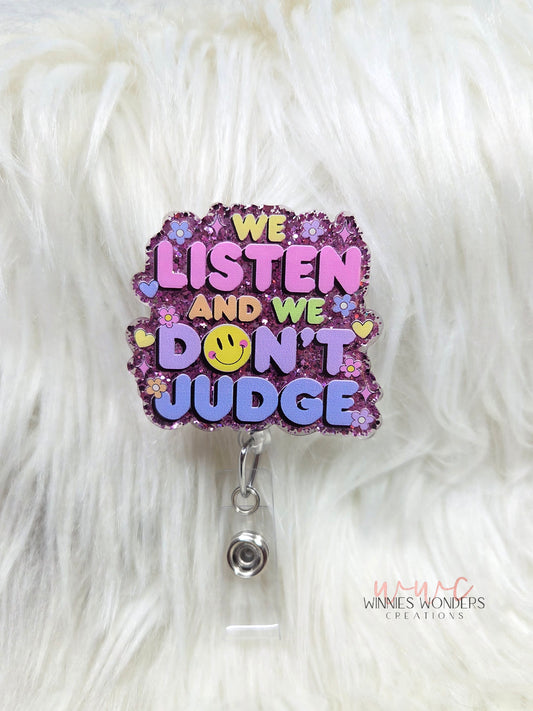We Listen and We Don't Judge Badge Reel