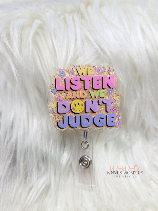 We Listen and We Don't Judge Badge Reel