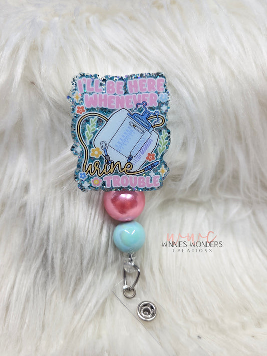 Urine Trouble Badge Reel