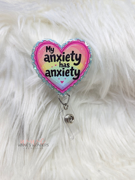 My anxiety has anxiety Badge Reel