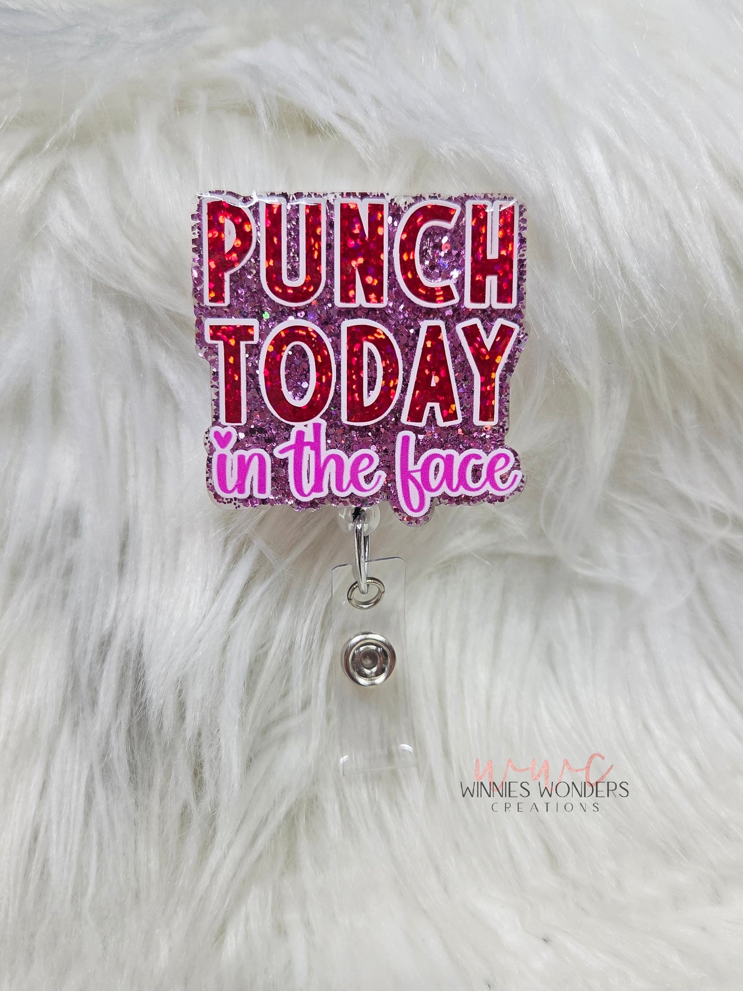 Punch today in the face Badge Reel