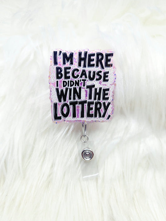 Didn't Win Lottery Badge Reel