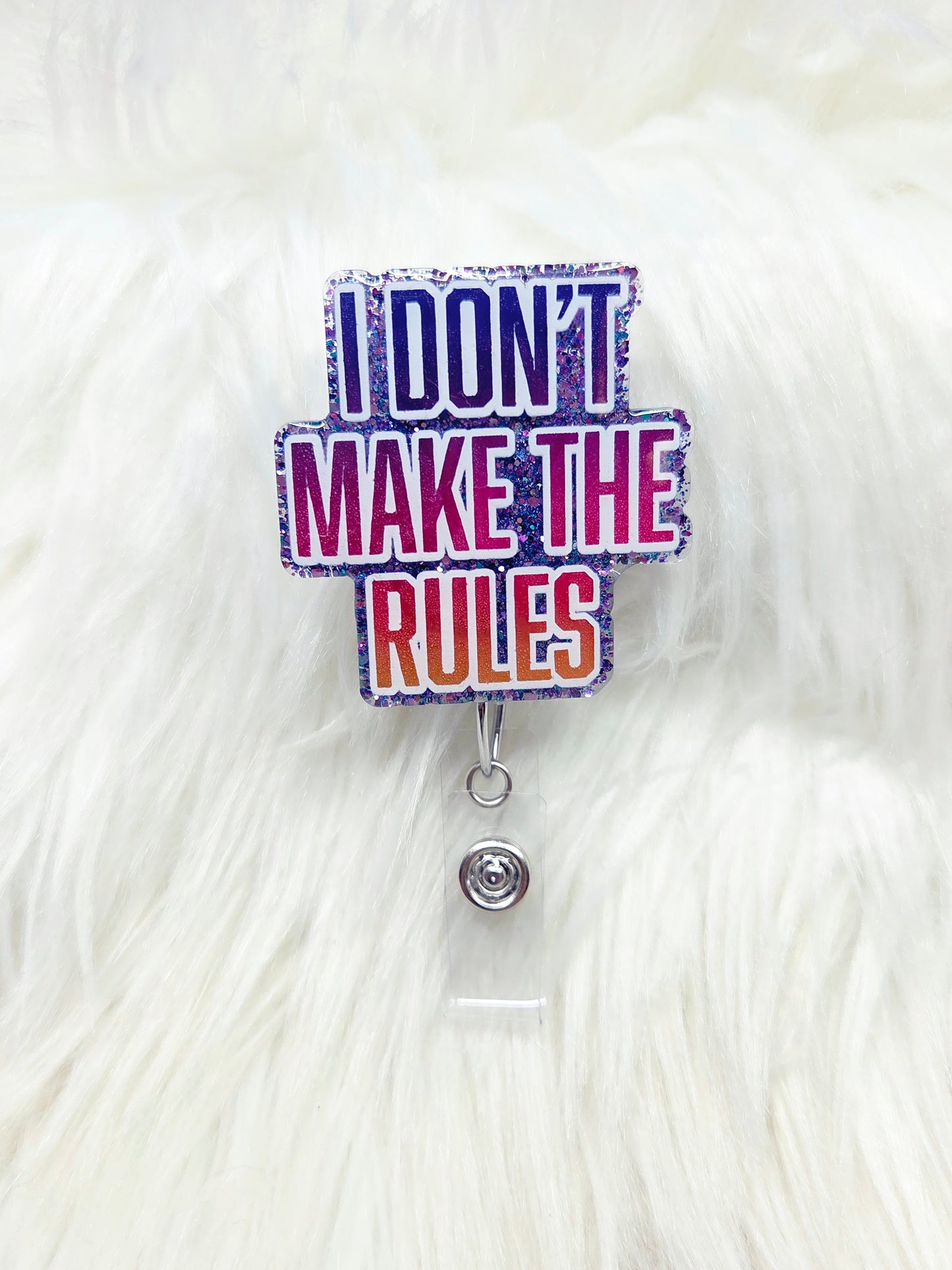 I dont make the rules Badge Reel
