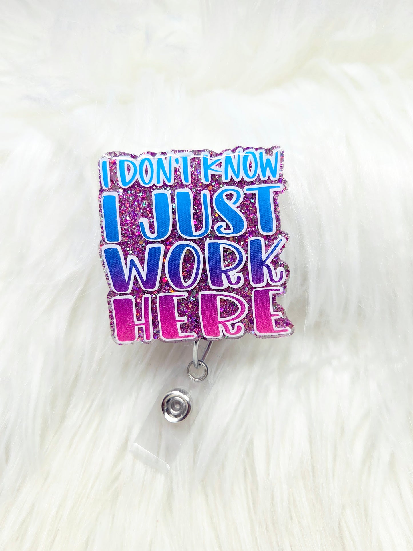 I Just Work Here Badge Reel