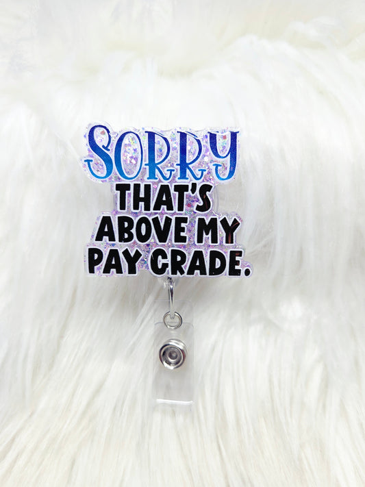 Above Pay Grade Badge Reel
