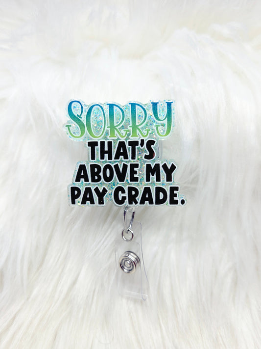 Above Pay Grade Badge Reel