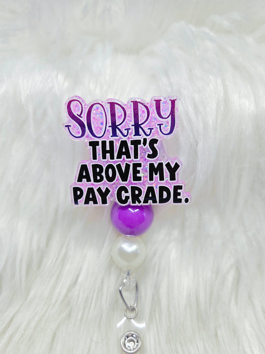Above Pay Grade Badge Reel