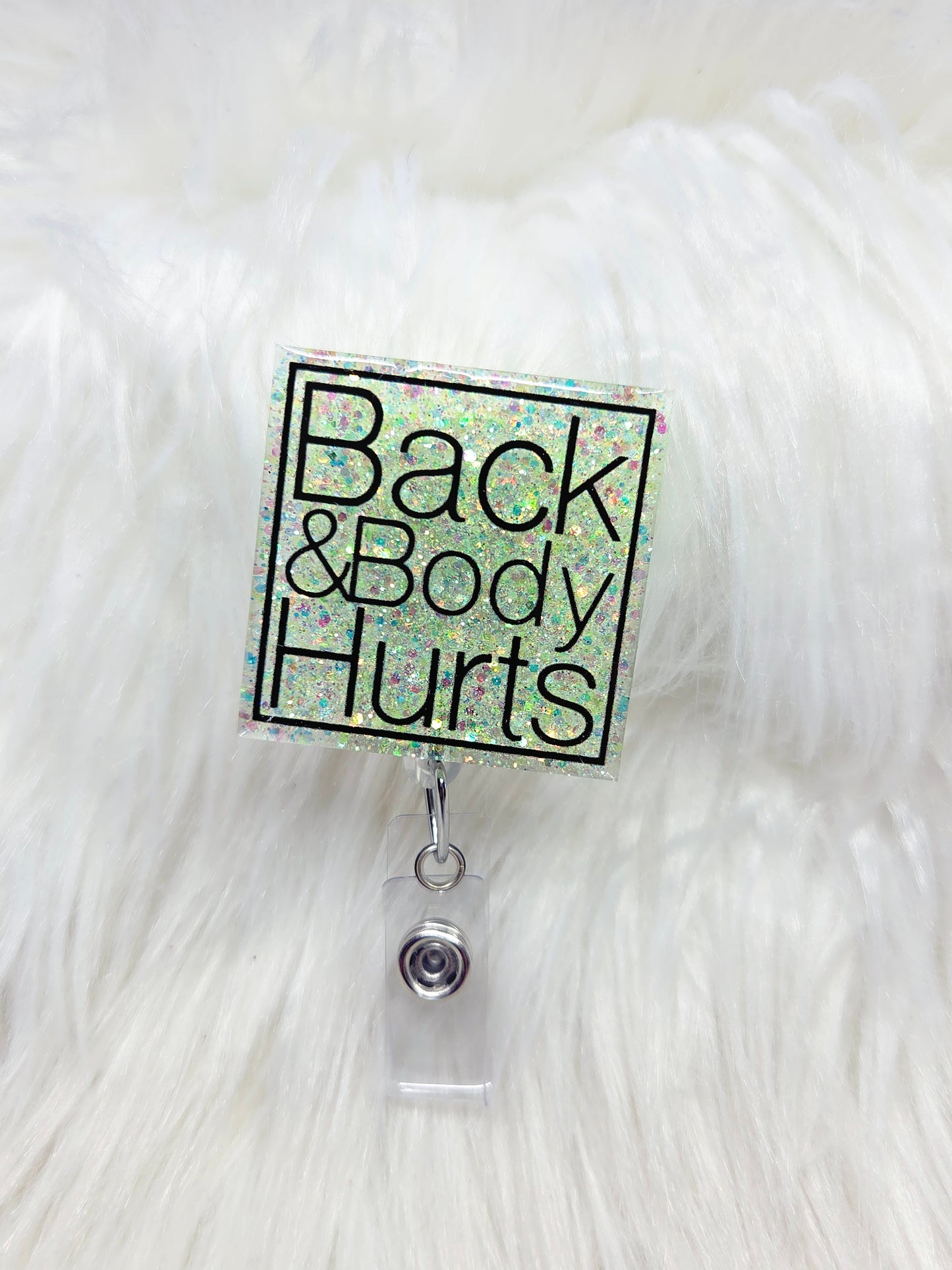 Back and Body Hurts Badge Reel