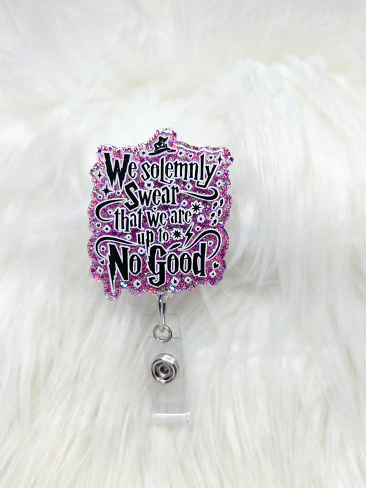 We Solemnly Swear - Harry Potter Badge Reel