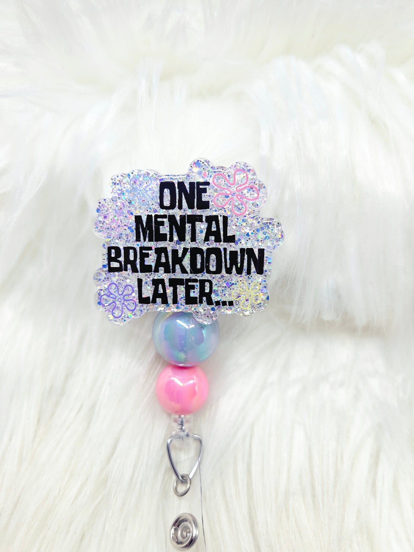 One Mental Breakdown Later Badge Reel