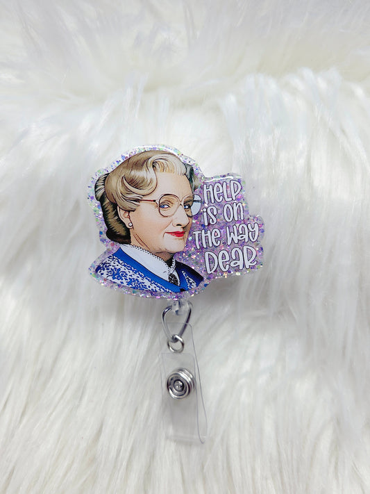 Help is on the way dear Badge Reel