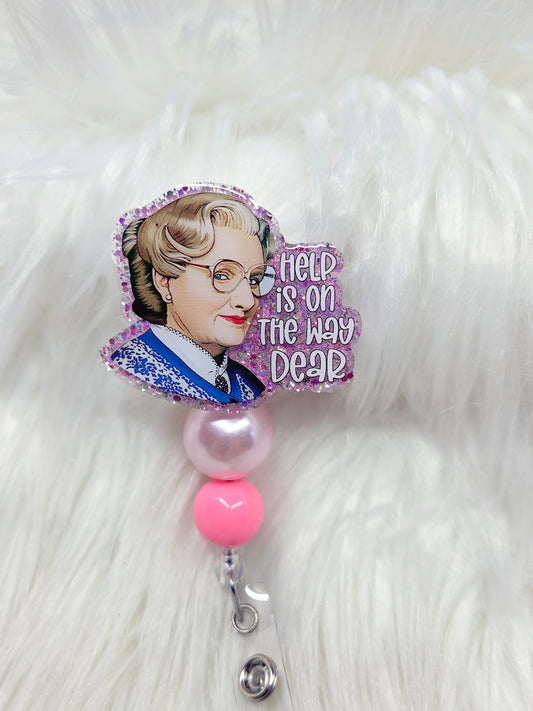 Help is on the way dear Badge Reel