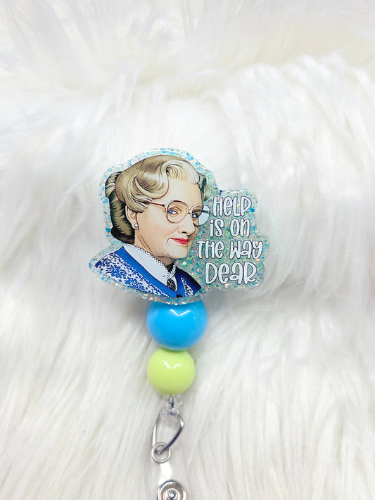 Help is on the way dear Badge Reel