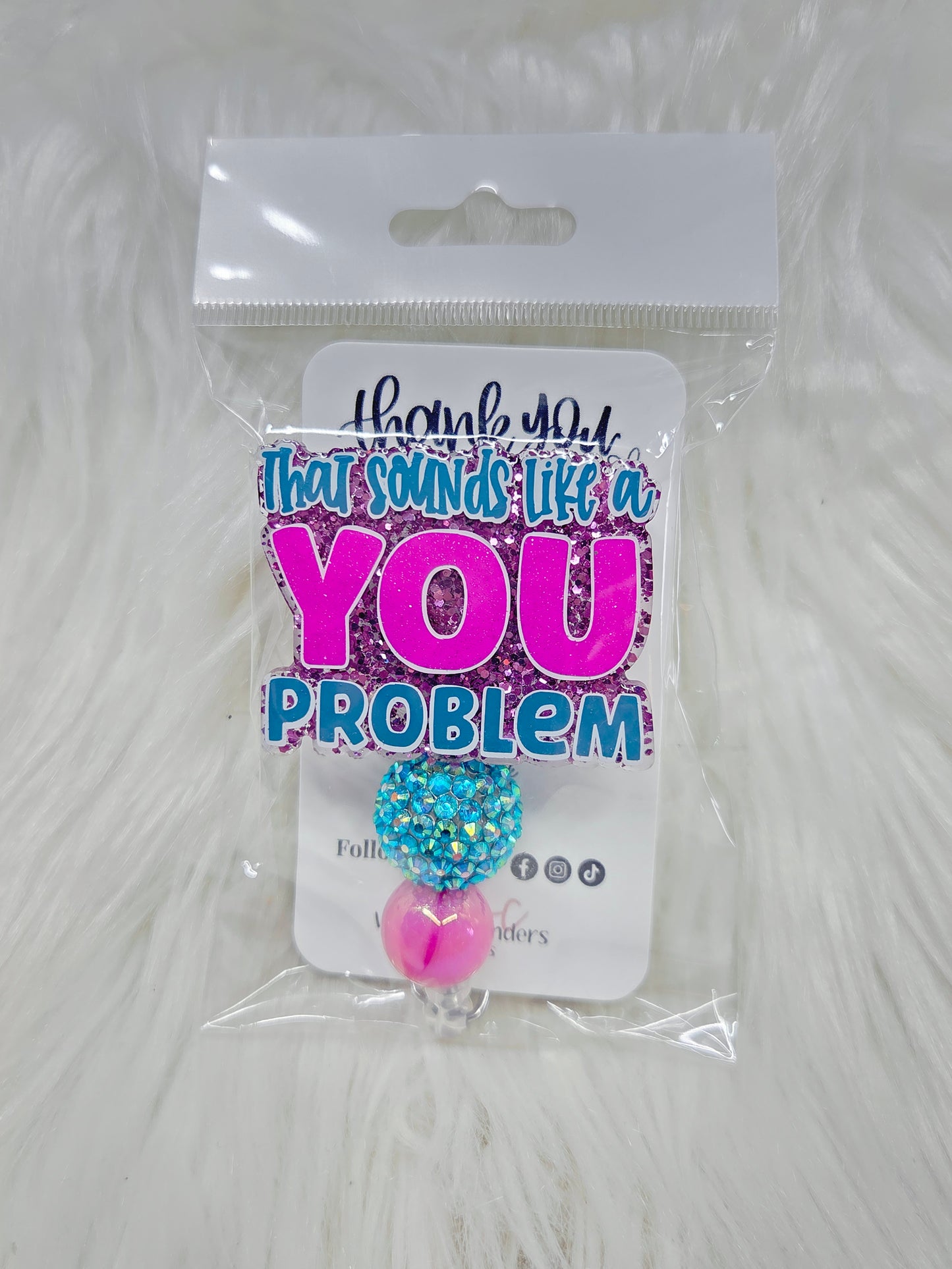 You Problem Badge Reel