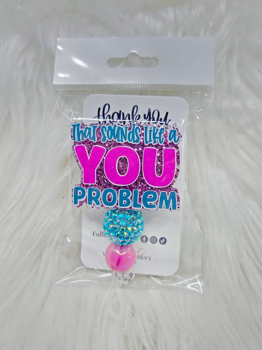 You Problem Badge Reel