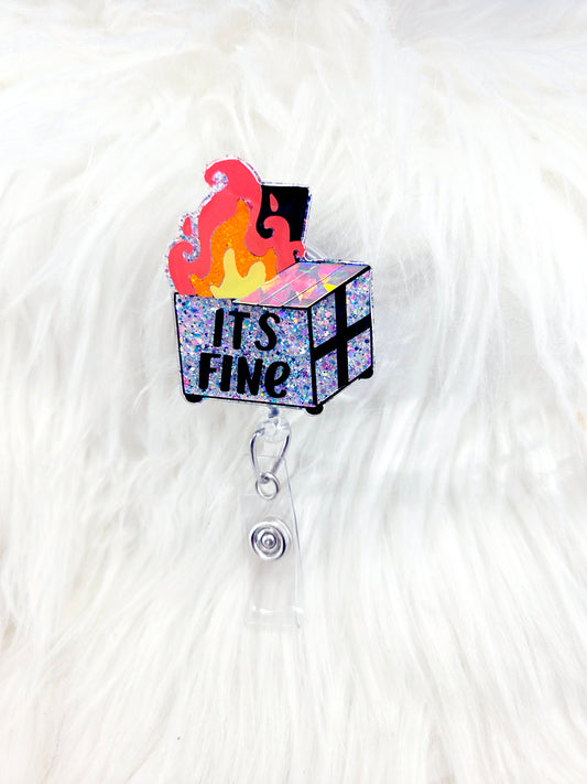 Its Fine Dumpster Badge Reel