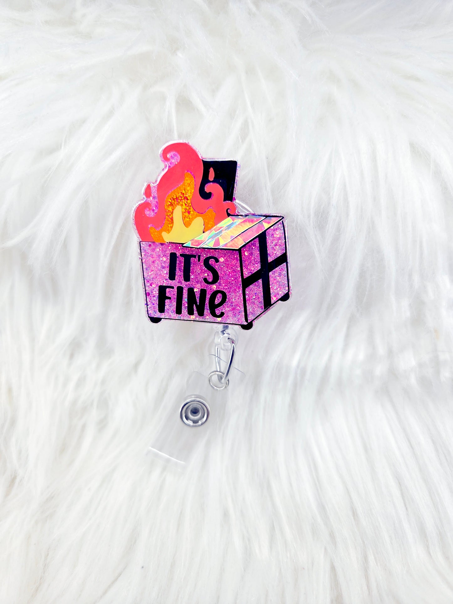Its Fine Dumpster Badge Reel