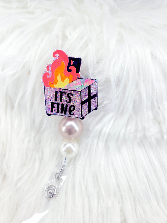 Its Fine Dumpster Badge Reel